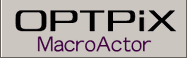 OPTPiX MacroActor